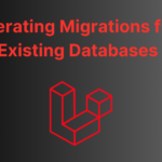 Generating Laravel Migrations from Existing Databases