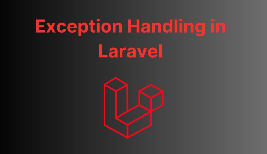 Exception Handling in Laravel