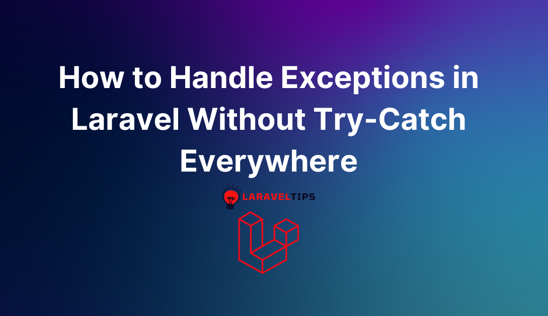 laravel try catch