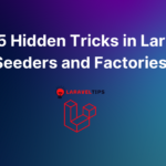 laravel-seeder-tricks