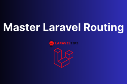 Master Laravel Routing